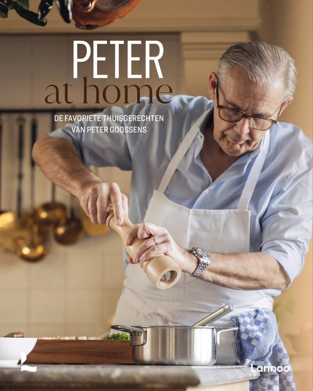 Peter at home: 75 heerlijke thuisgerechten van de meesterkok