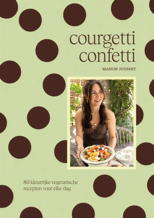 Courgetti Confetti: 80 kleurrijke vegetarische recepten voor elke dag